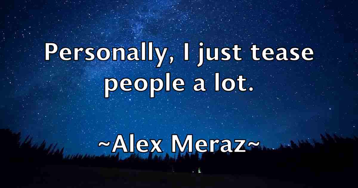 /images/quoteimage/alex-meraz-fb-21977.jpg