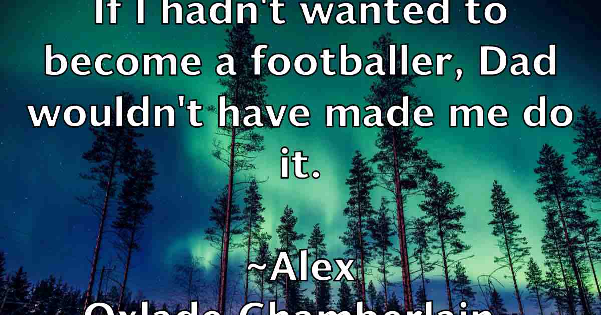 /images/quoteimage/alex-oxlade-chamberlain-fb-22158.jpg