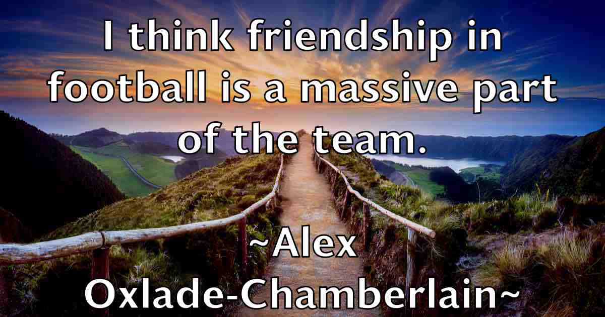 /images/quoteimage/alex-oxlade-chamberlain-fb-22173.jpg