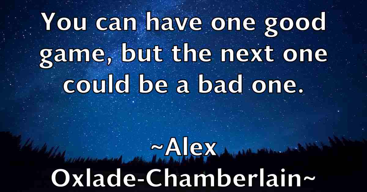/images/quoteimage/alex-oxlade-chamberlain-fb-22174.jpg