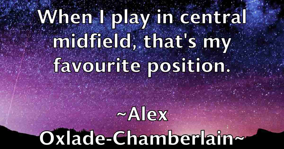 /images/quoteimage/alex-oxlade-chamberlain-fb-22214.jpg