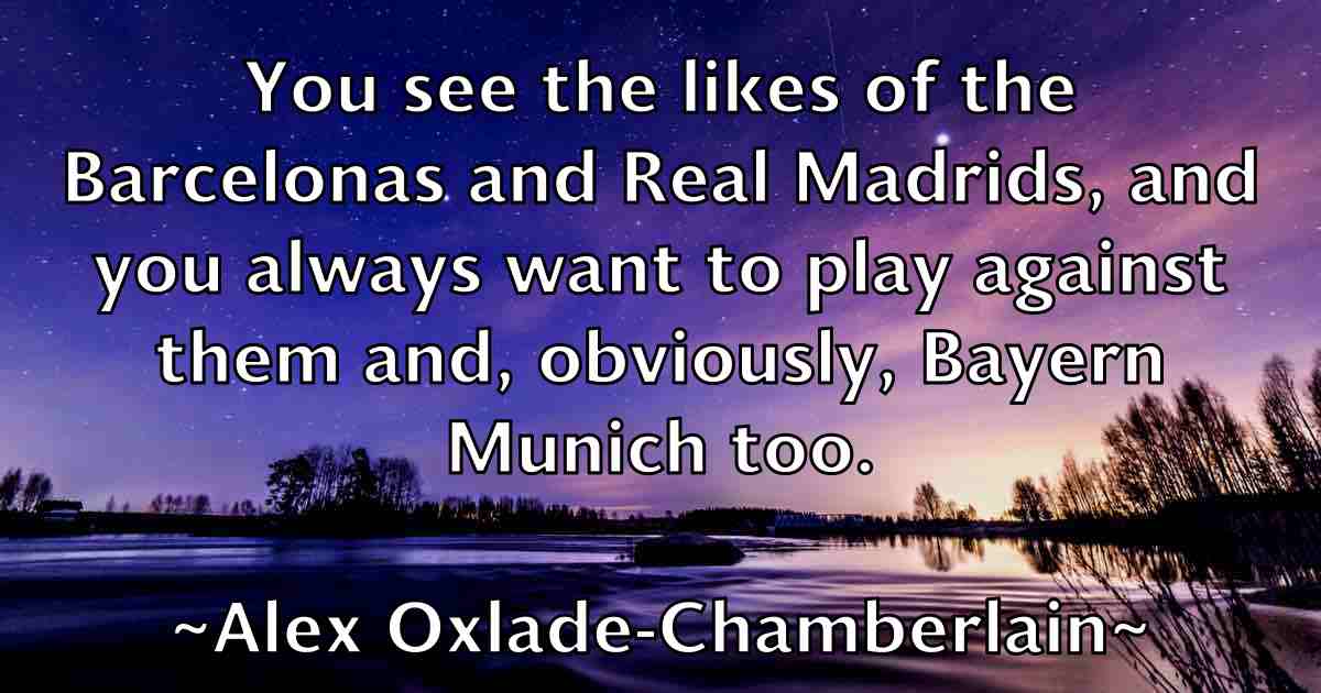 /images/quoteimage/alex-oxlade-chamberlain-fb-22228.jpg