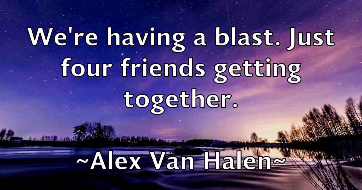 /images/quoteimage/alex-van-halen-fb-22918.jpg