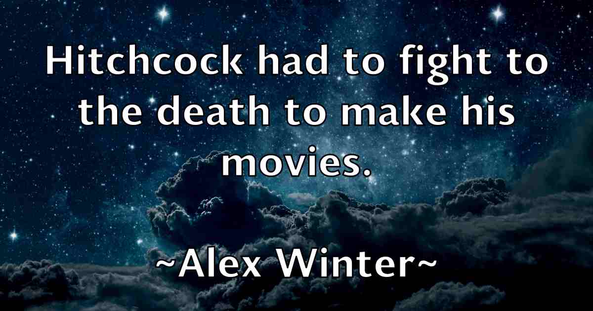 /images/quoteimage/alex-winter-fb-22955.jpg