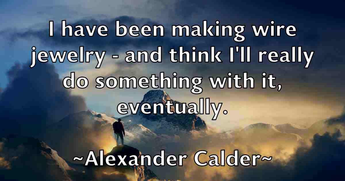 /images/quoteimage/alexander-calder-fb-23505.jpg
