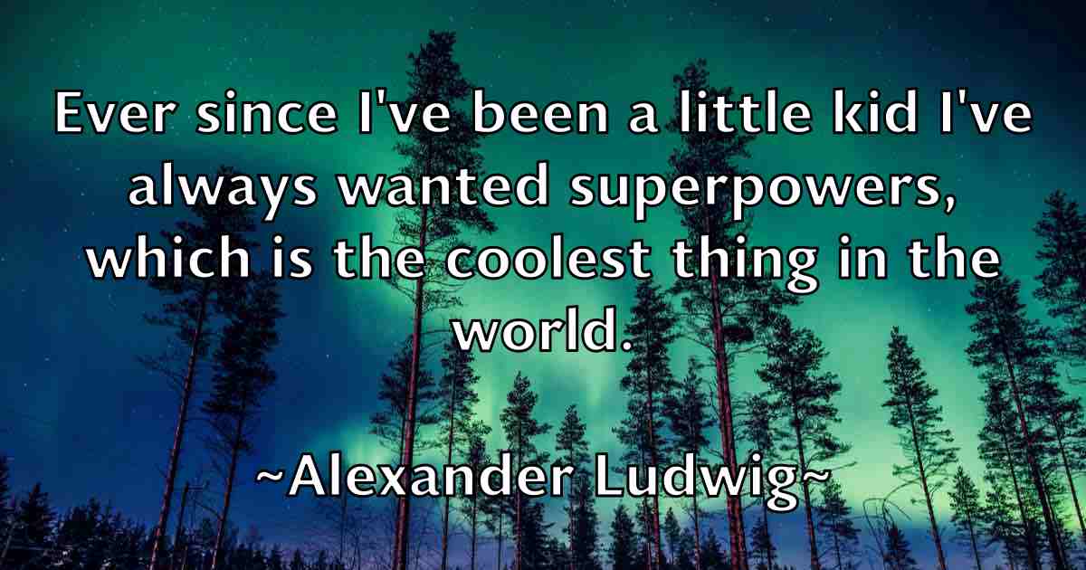 /images/quoteimage/alexander-ludwig-fb-23860.jpg