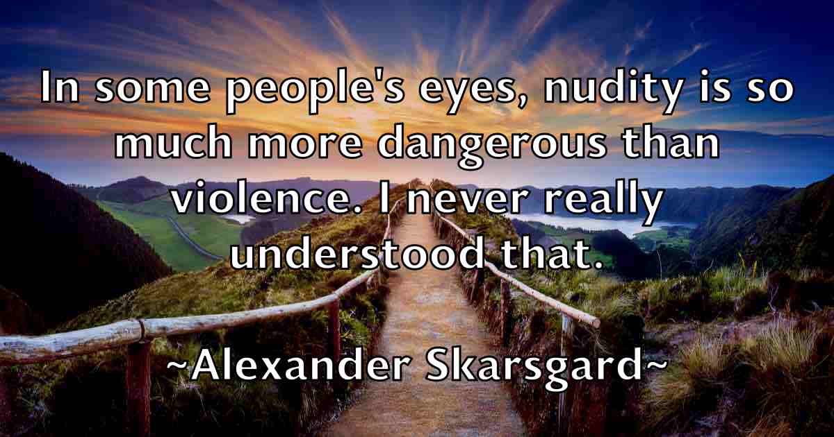 /images/quoteimage/alexander-skarsgard-fb-24436.jpg