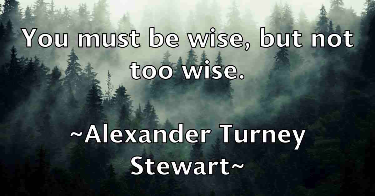 /images/quoteimage/alexander-turney-stewart-fb-24515.jpg