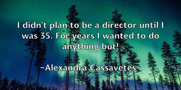 /images/quoteimage/alexandra-cassavetes-24832.jpg