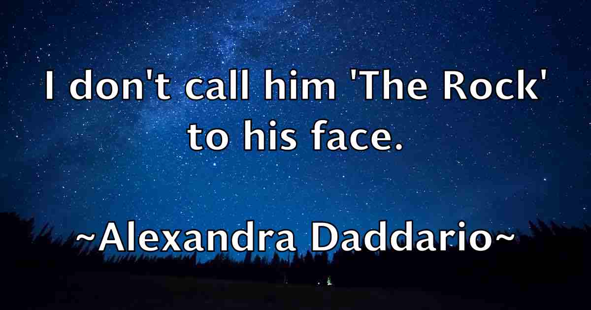 /images/quoteimage/alexandra-daddario-fb-24864.jpg