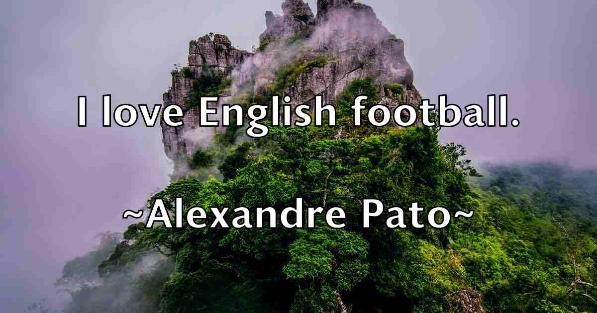 /images/quoteimage/alexandre-pato-fb-25409.jpg