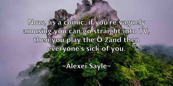 /images/quoteimage/alexei-sayle-25571.jpg