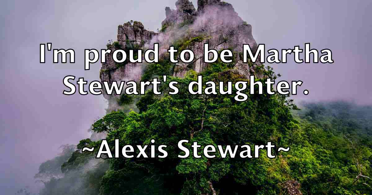 /images/quoteimage/alexis-stewart-fb-26026.jpg