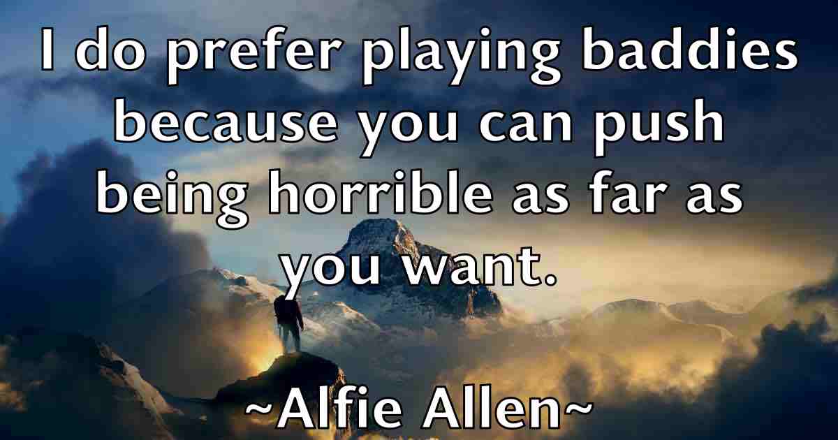 /images/quoteimage/alfie-allen-fb-26056.jpg