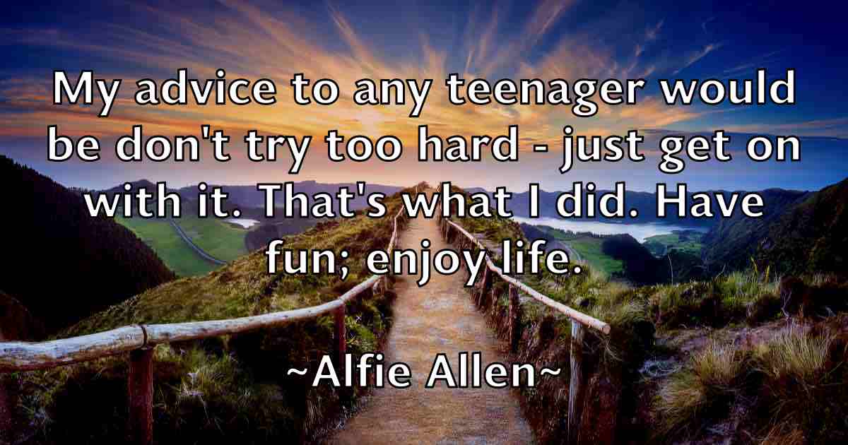 /images/quoteimage/alfie-allen-fb-26071.jpg