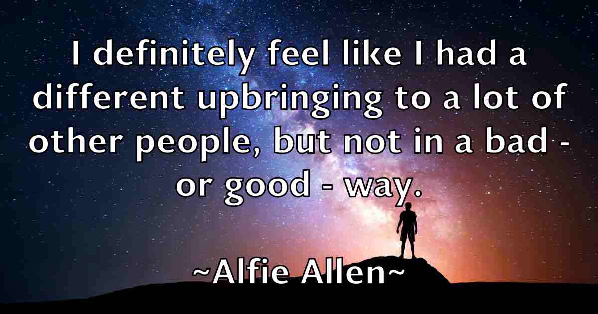 /images/quoteimage/alfie-allen-fb-26086.jpg