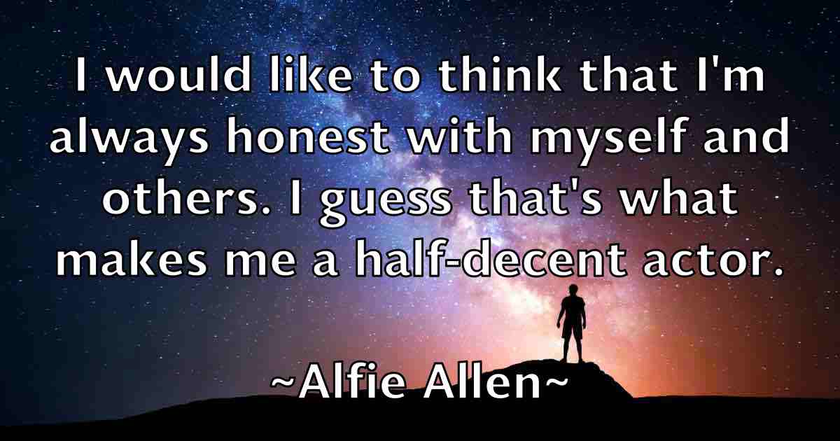 /images/quoteimage/alfie-allen-fb-26093.jpg