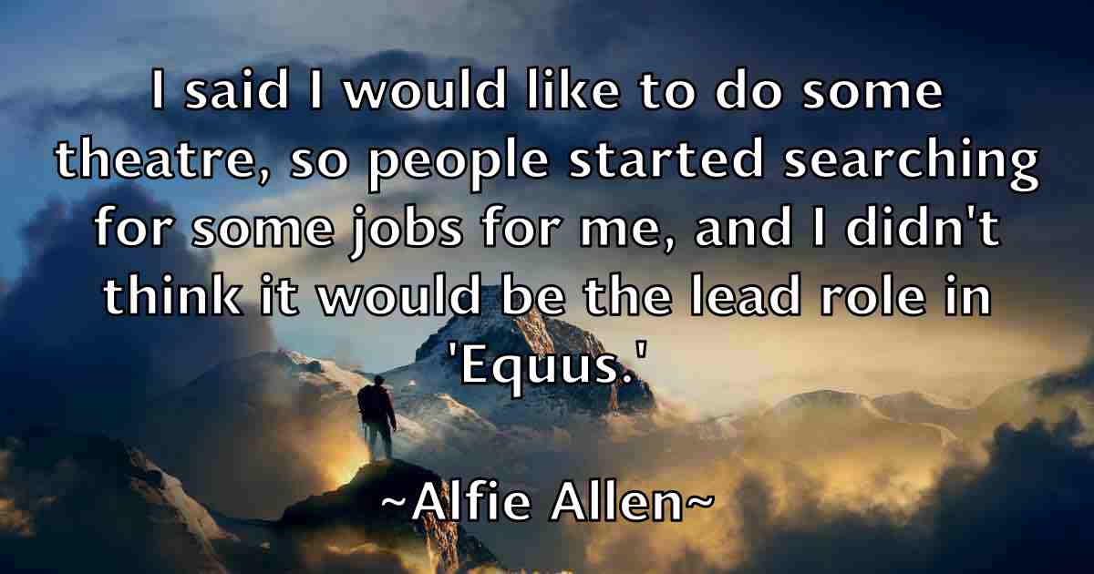 /images/quoteimage/alfie-allen-fb-26099.jpg