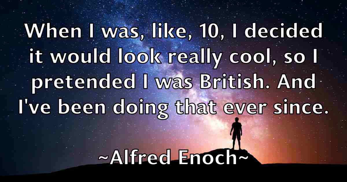 /images/quoteimage/alfred-enoch-fb-26299.jpg