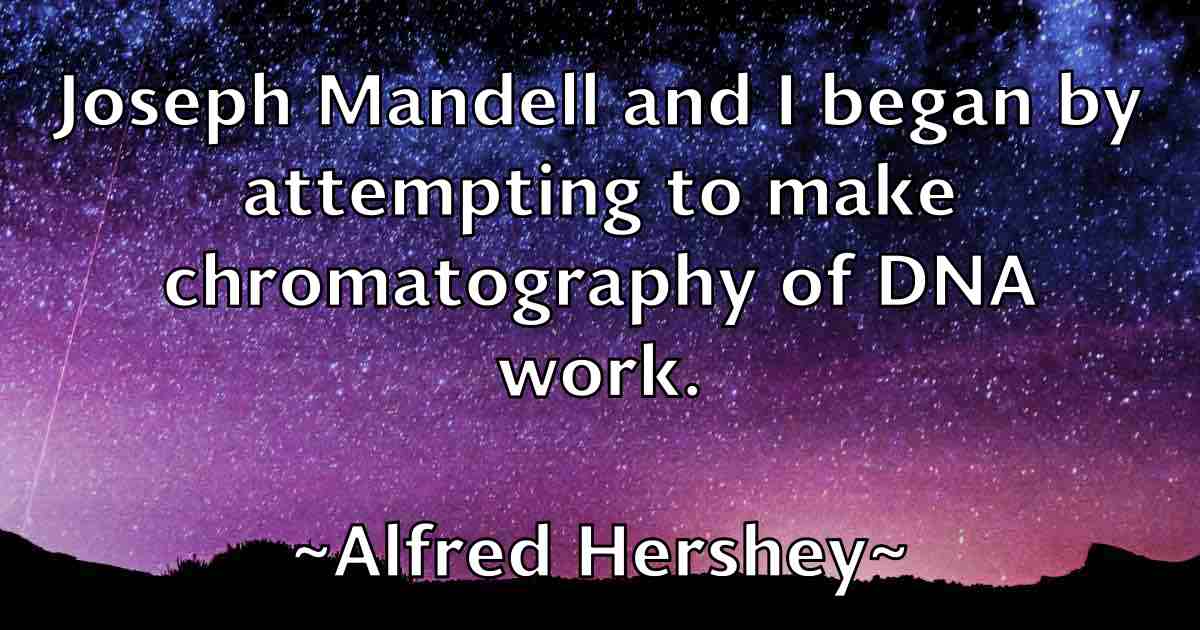 /images/quoteimage/alfred-hershey-fb-26314.jpg