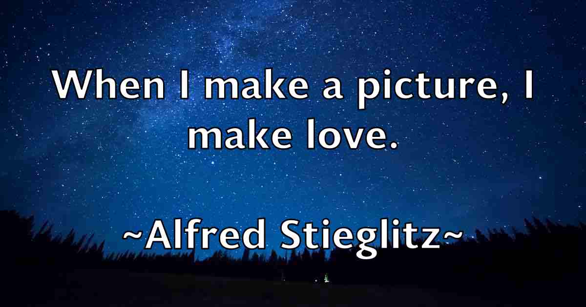 /images/quoteimage/alfred-stieglitz-fb-26620.jpg