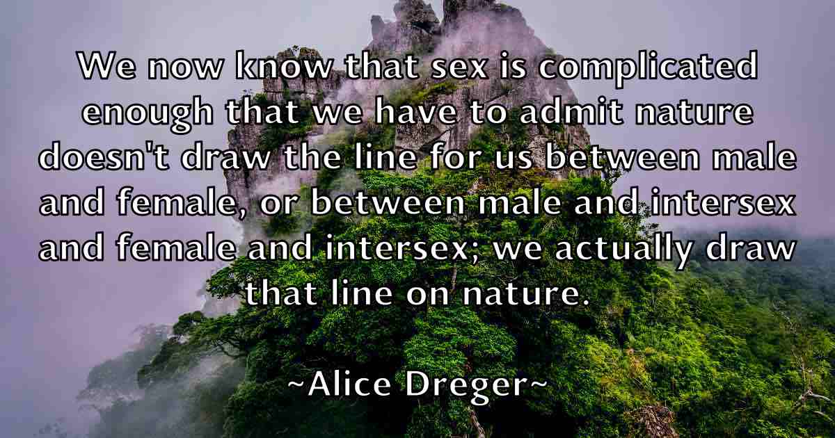 /images/quoteimage/alice-dreger-fb-27501.jpg