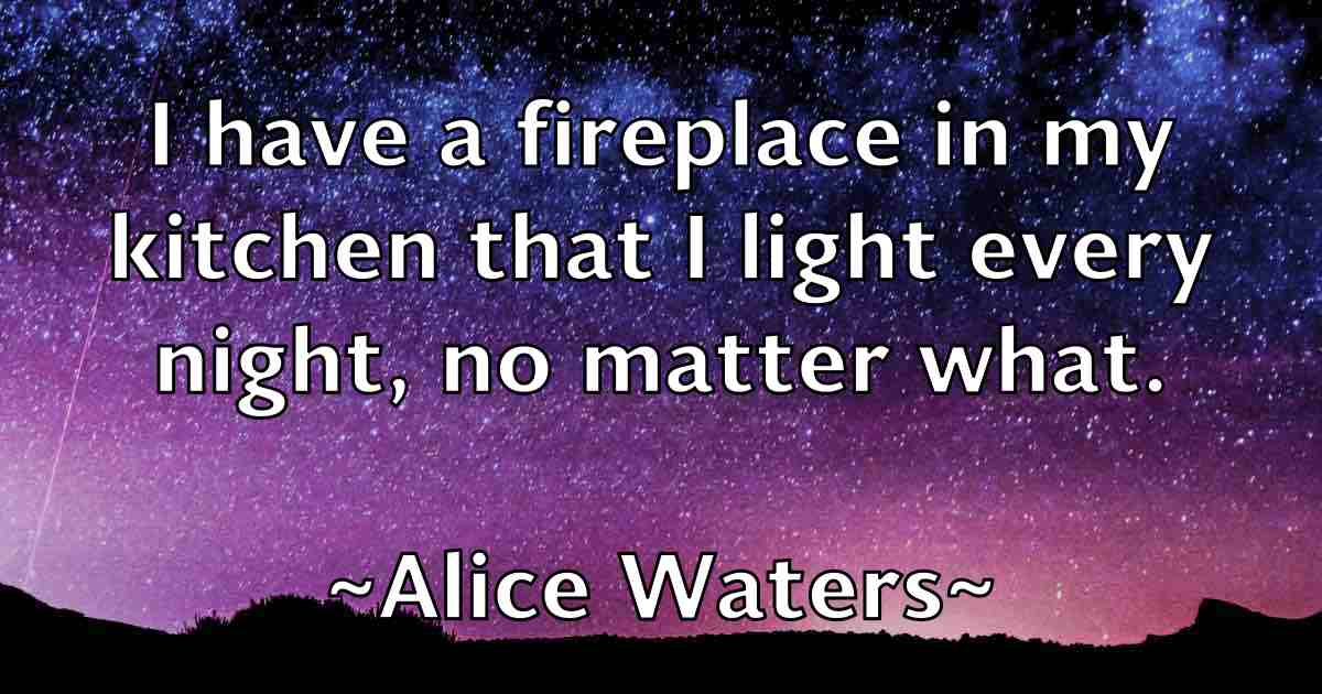 /images/quoteimage/alice-waters-fb-28606.jpg