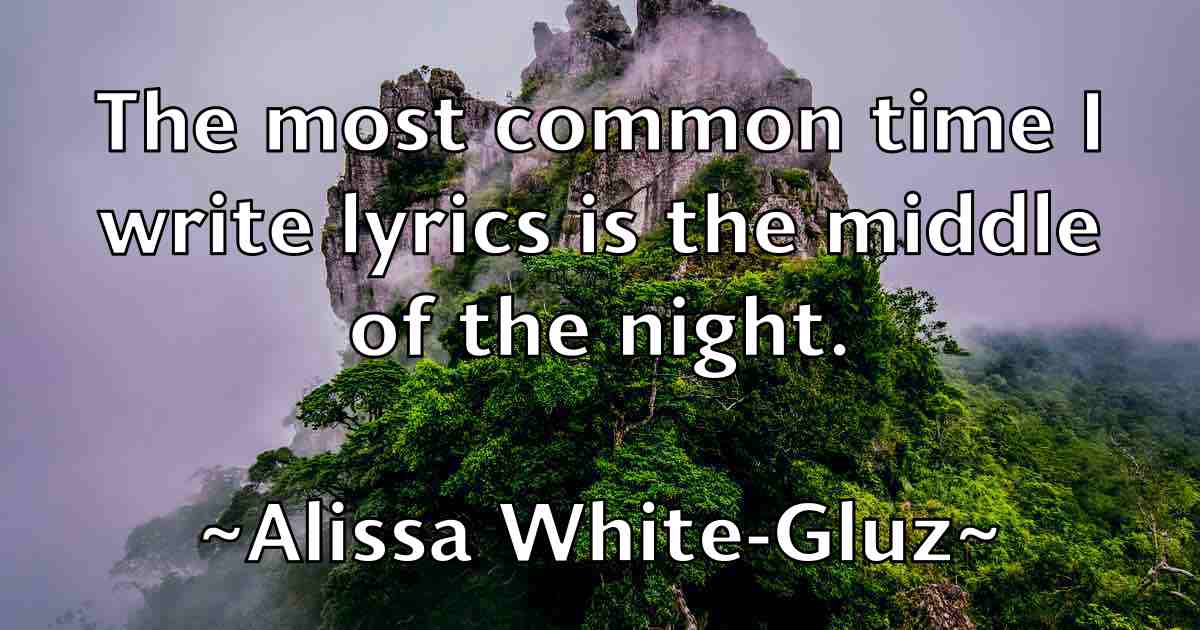 /images/quoteimage/alissa-white-gluz-fb-29707.jpg