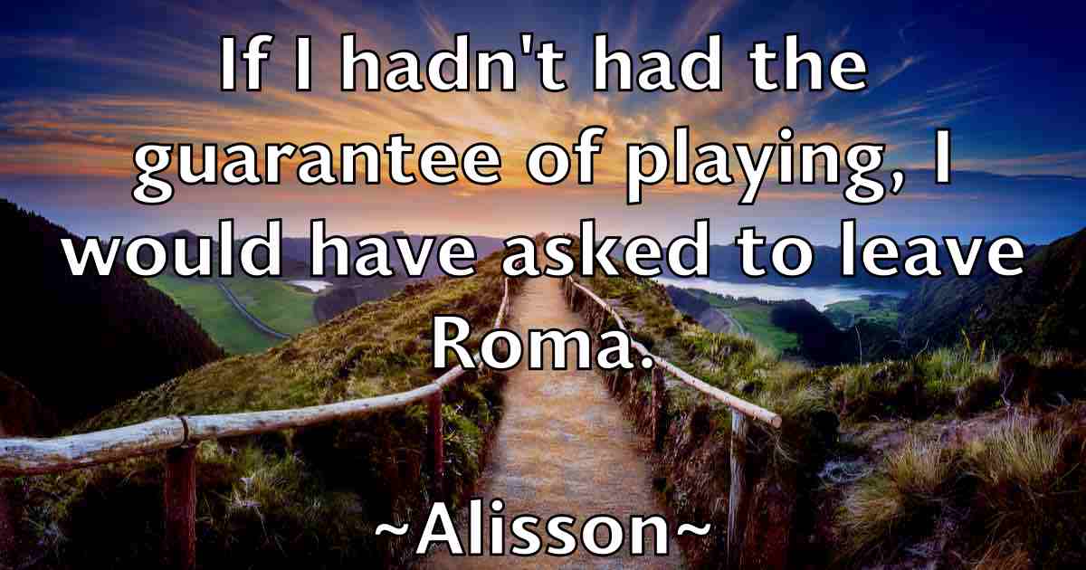 /images/quoteimage/alisson-alisson-fb-29740.jpg