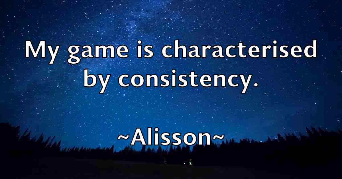 /images/quoteimage/alisson-alisson-fb-29741.jpg