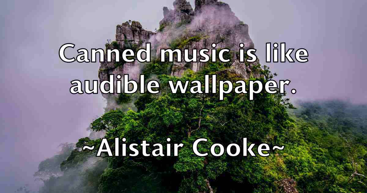 /images/quoteimage/alistair-cooke-fb-29773.jpg