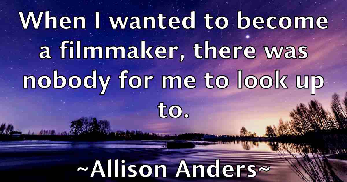 /images/quoteimage/allison-anders-fb-30580.jpg