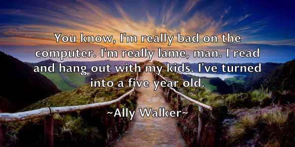/images/quoteimage/ally-walker-31047.jpg