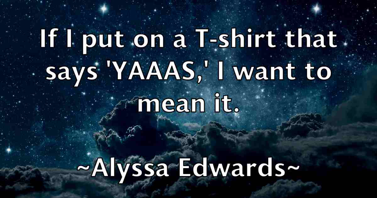 /images/quoteimage/alyssa-edwards-fb-32223.jpg