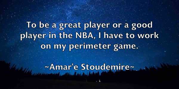 /images/quoteimage/amare-stoudemire-33525.jpg