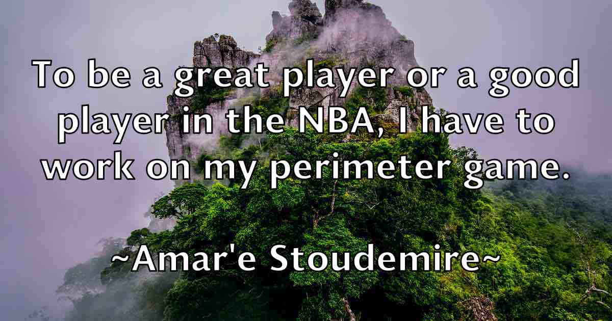 /images/quoteimage/amare-stoudemire-fb-33525.jpg