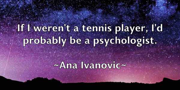 /images/quoteimage/ana-ivanovic-37775.jpg