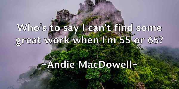 /images/quoteimage/andie-macdowell-39349.jpg