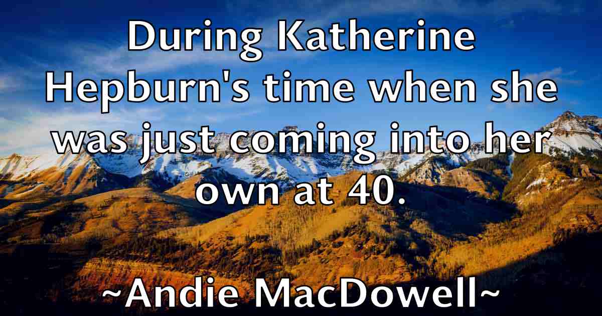 /images/quoteimage/andie-macdowell-fb-39322.jpg