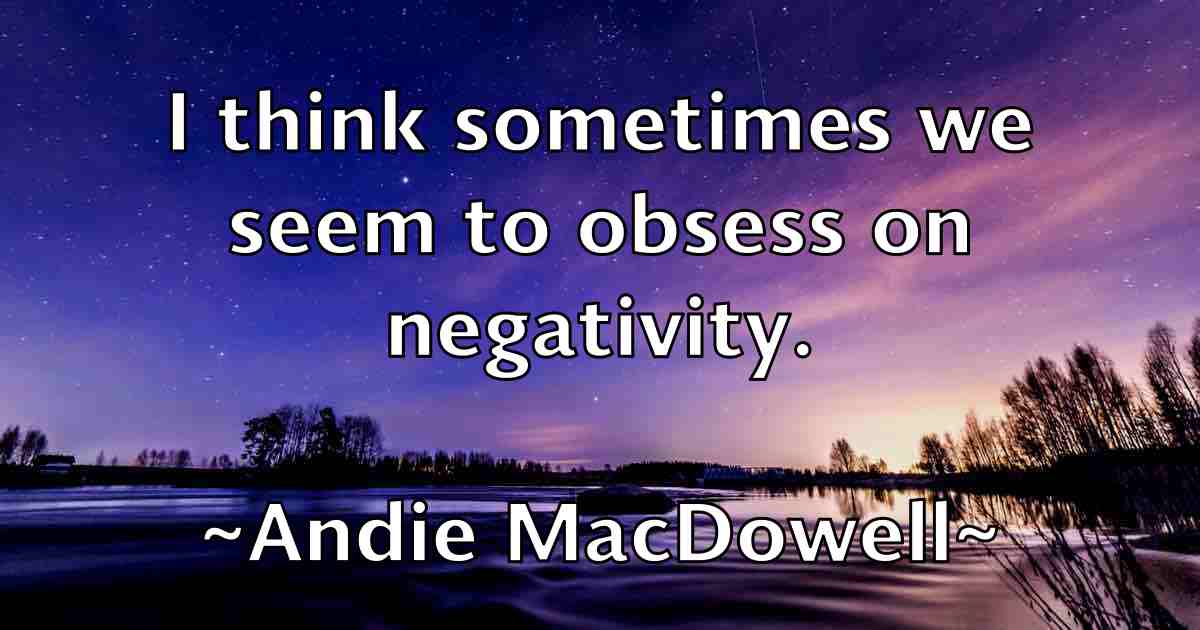 /images/quoteimage/andie-macdowell-fb-39338.jpg