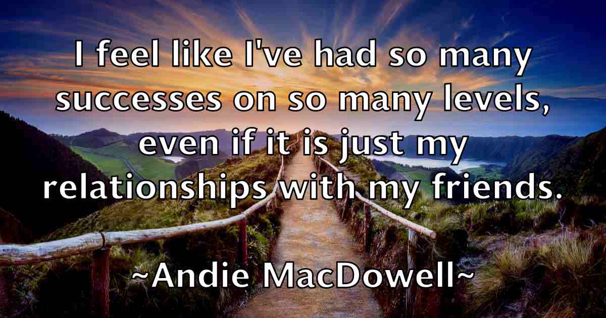 /images/quoteimage/andie-macdowell-fb-39407.jpg