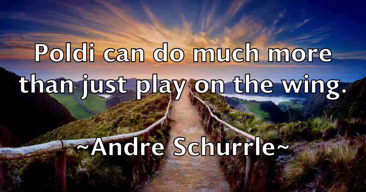 /images/quoteimage/andre-schurrle-fb-40258.jpg