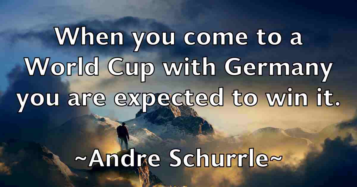 /images/quoteimage/andre-schurrle-fb-40264.jpg