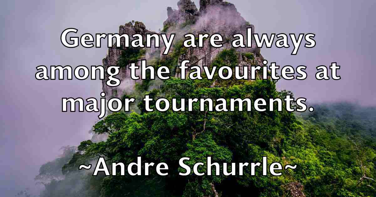 /images/quoteimage/andre-schurrle-fb-40268.jpg