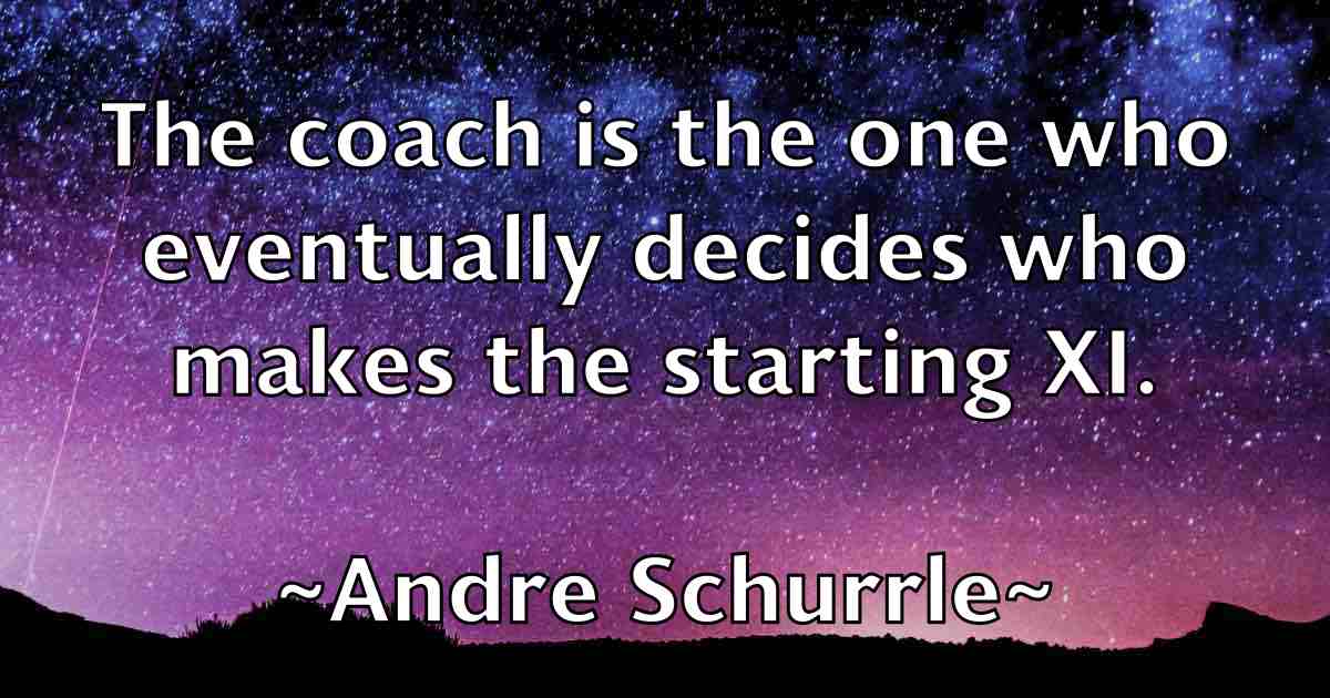 /images/quoteimage/andre-schurrle-fb-40275.jpg