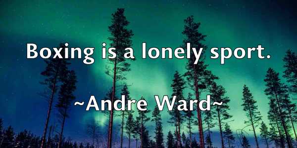 /images/quoteimage/andre-ward-40322.jpg