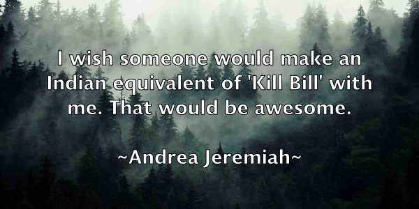 /images/quoteimage/andrea-jeremiah-40744.jpg