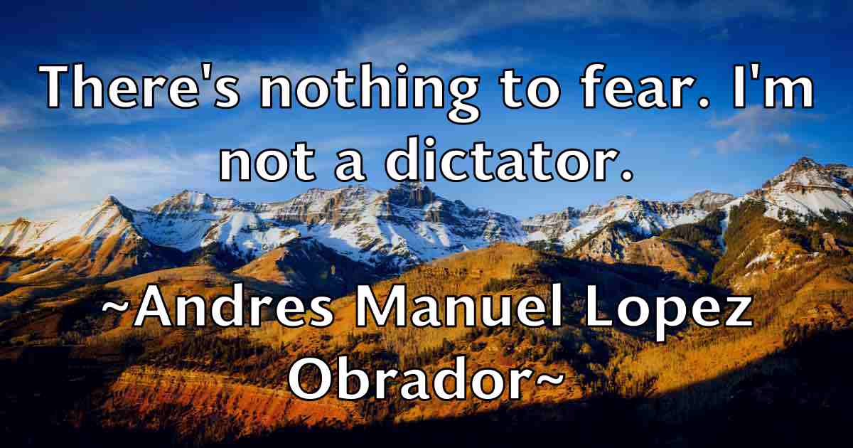 /images/quoteimage/andres-manuel-lopez-obrador-fb-41442.jpg