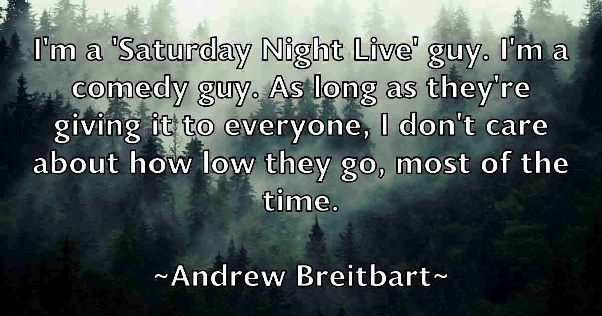 /images/quoteimage/andrew-breitbart-fb-41600.jpg