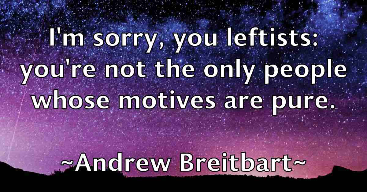 /images/quoteimage/andrew-breitbart-fb-41615.jpg